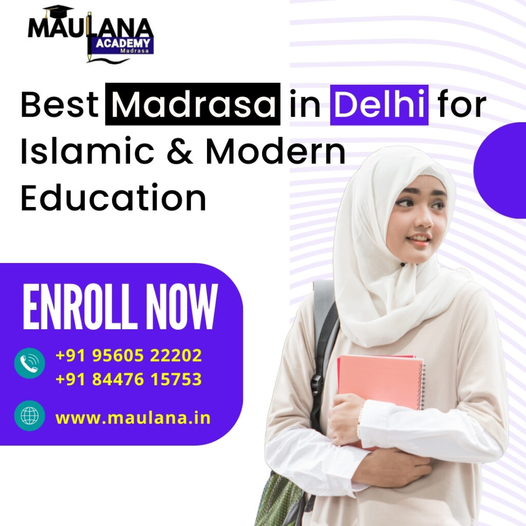 Best Madrasa in Delhi for Islamic & Modern Education