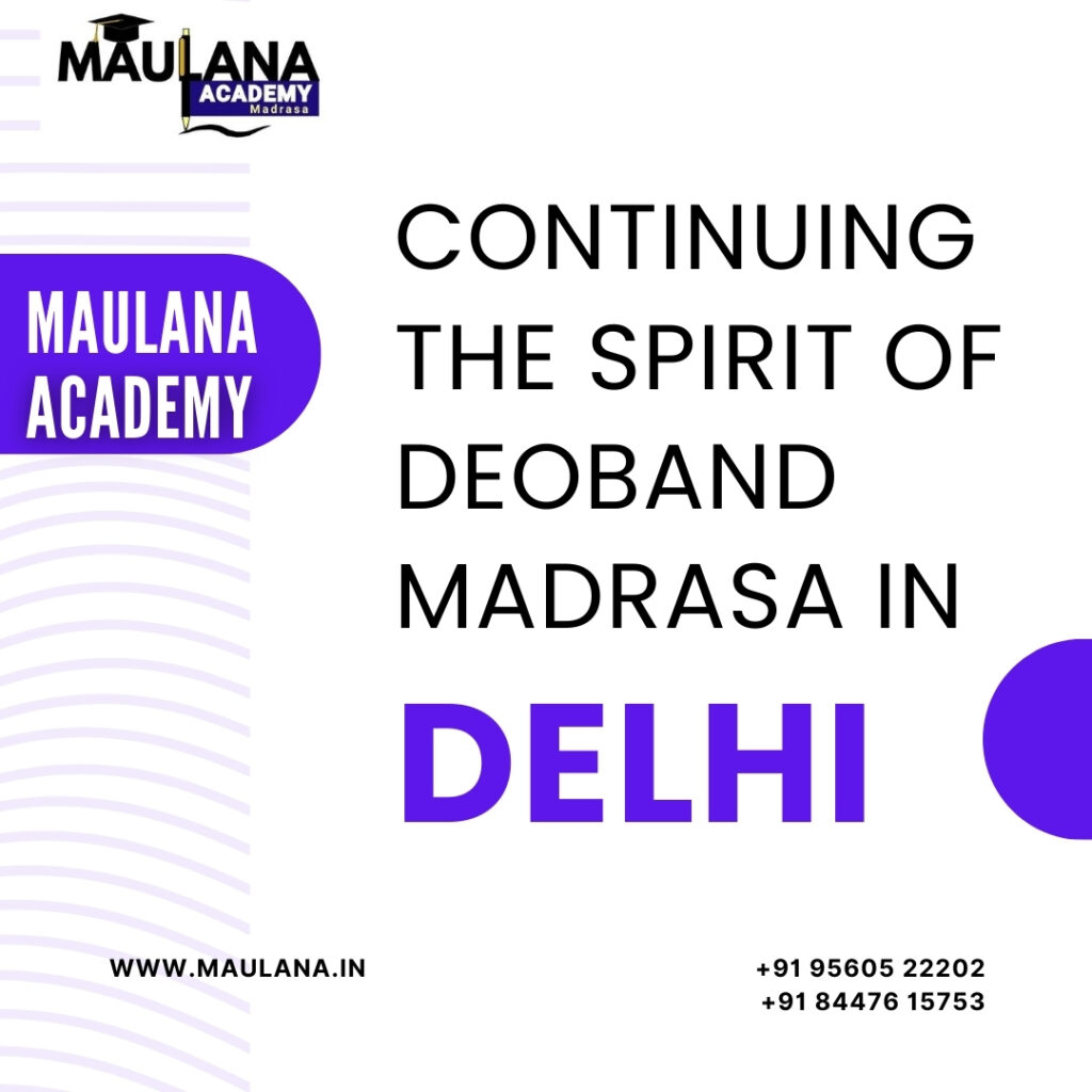 Continuing the Spirit of Deoband Madrasa in Delhi