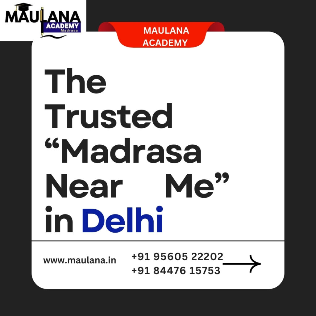 The Trusted Madrasa Near Me in Delhi