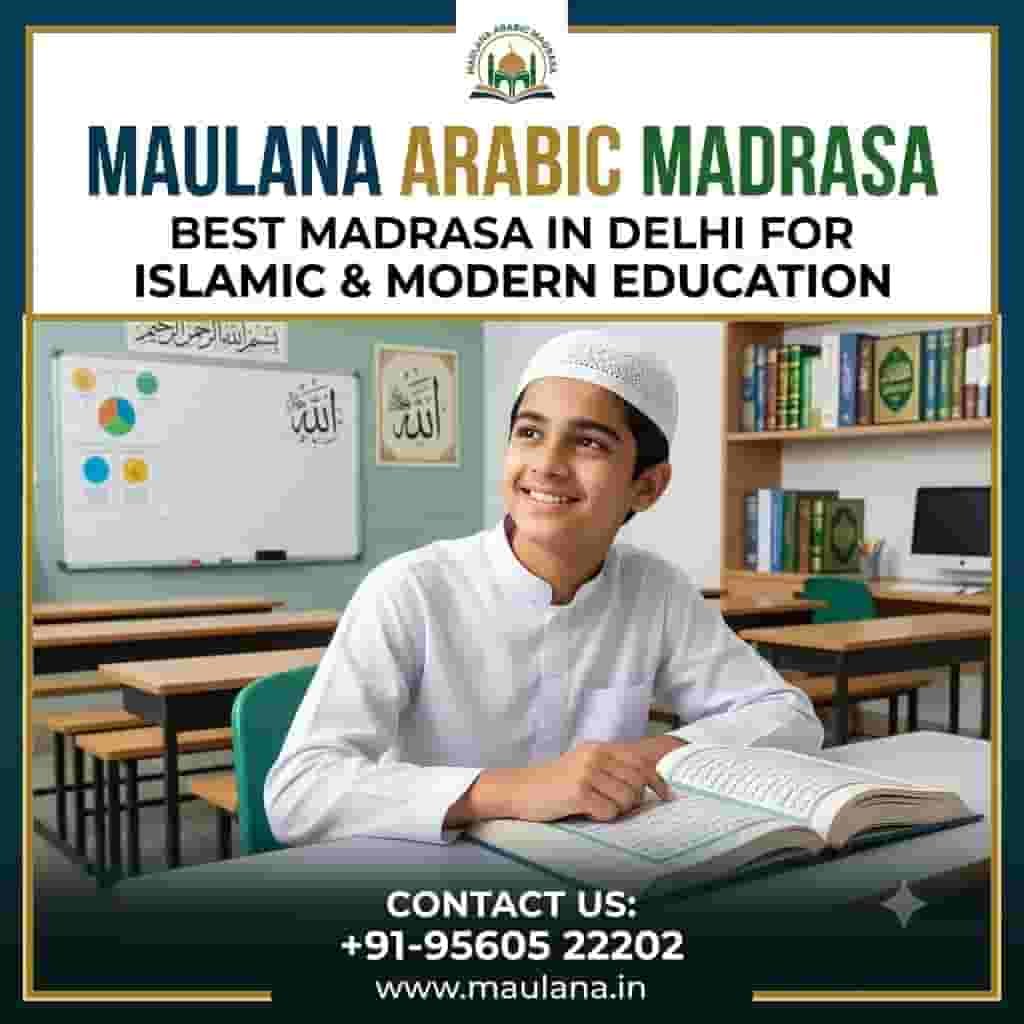 Best Madrasa in Delhi for Islamic and Modern Education
