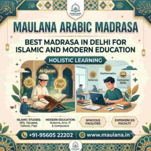 Best Madrasa in Delhi for Islamic and Modern Education