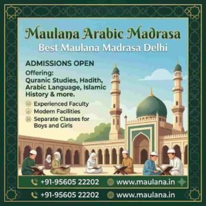Best Maulana Madrasa Delhi