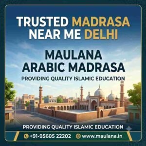 Trusted Madrasa Near Me Delhi